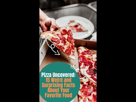 Pizza Uncovered: 15 Weird and Surprising Facts About Your Favorite Food