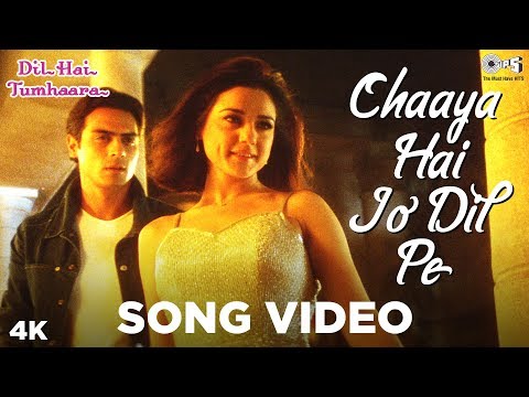 Chaaya Hai Jo Dil Pe Song Video- Dil Hai Tumhaara | Preity Zinta & Arjun Rampal | Kavita K & Shaan