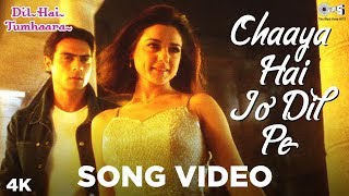 Chaaya Hai Jo Dil Pe Song Video- Dil Hai Tumhaara 