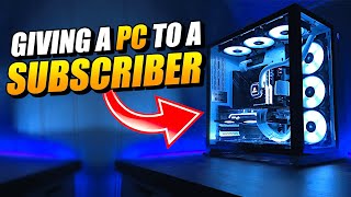 I gave a Subscriber a $3000 Gaming PC ❤️