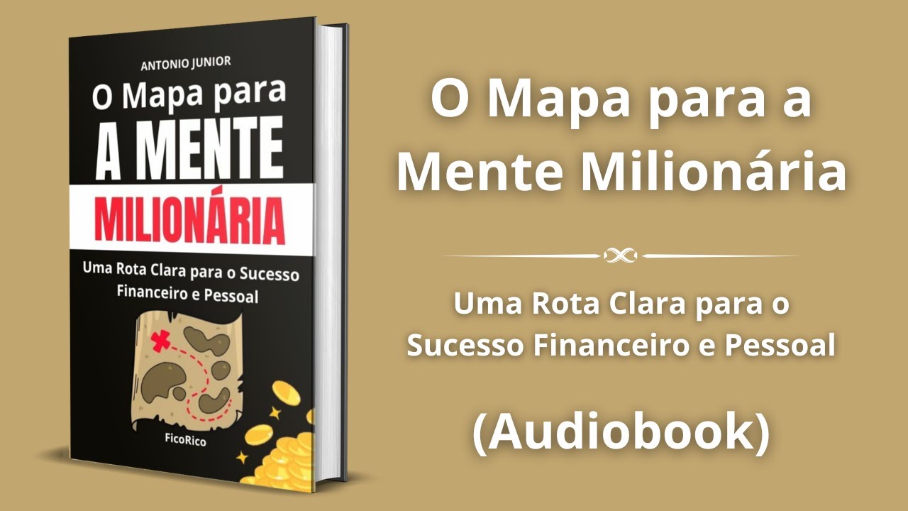 O Mapa para a Mente Milionária: Uma Rota Clara para o Sucesso Financeiro e Pessoal - Audiobook