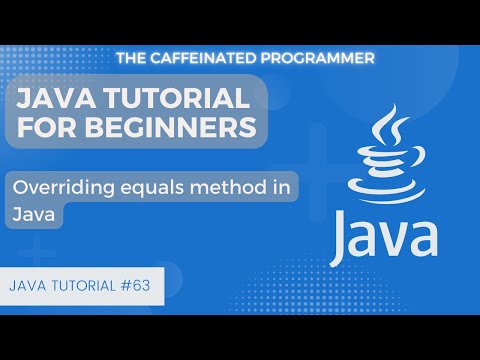 Java Overriding Equals Method | Java Tutorial for Beginners