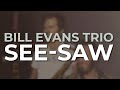 Bill Evans Trio feat. Stan Getz - See-Saw (Official Audio)