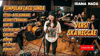 Download lagu Kumpulan Lagu Sunda Versi SKA REGGAE , Doel Sumbang, Yayan Jatnika , Purunyus, Runtah, Teteh mp3 Download lagu Kumpulan Lagu Sunda Versi SKA REGGAE , Doel Sumbang, Yayan Jatnika , Purunyus, Runtah, Teteh mp3