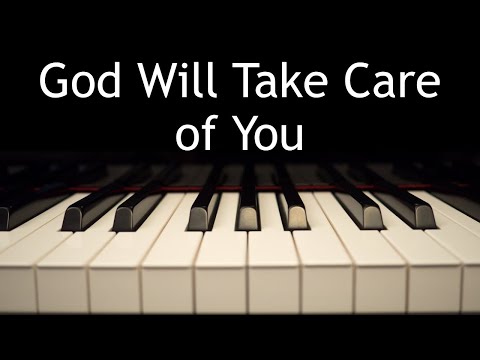 God Will Take Care of You Piano Performance Video