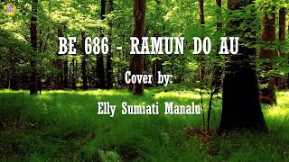 Download lagu BE 686 RAMUN DO AU, Lagu Rohani Kristen, Buku Ende HKBP mp3