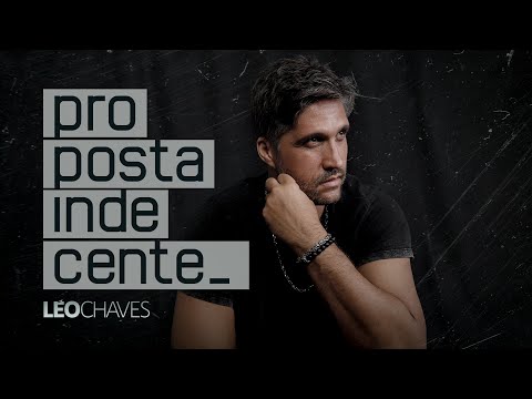 Proposta Indecente - Léo Chaves (Clipe Oficial)