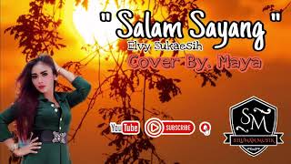 Download lagu SALAM SAYANG - ELVY SUKAESIH - DANGDUT LAWAS - DANGDUT COVER - BY.MAYA - STYLE YAMAHA SX900 mp3