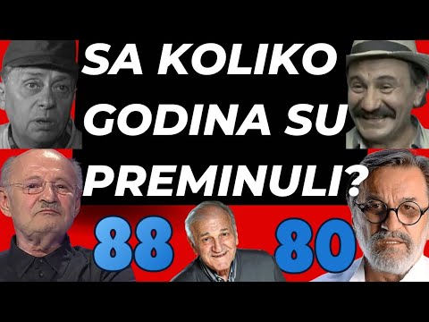 DA LI STE ZNALI KOLIKO GODINA SU IMALI POPULARNI GLUMCI KAD SU PREMINULI! *neki su prerano otišli*