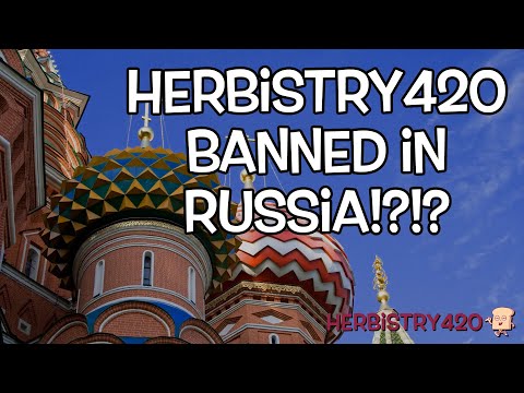 Herbistry420 Banned in Russia — 3 Channel Updates