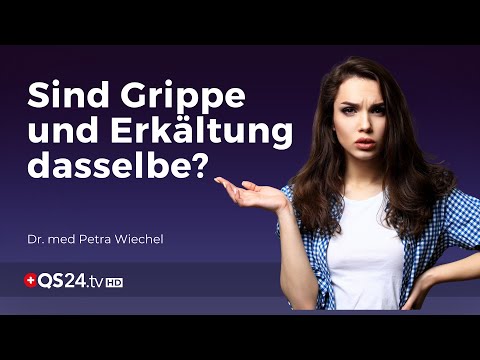 Sind Grippe und Erkältung dasselbe? | Dr. med. Petra Wiechel | Mythos | QS24 Gesundheitsfernsehen