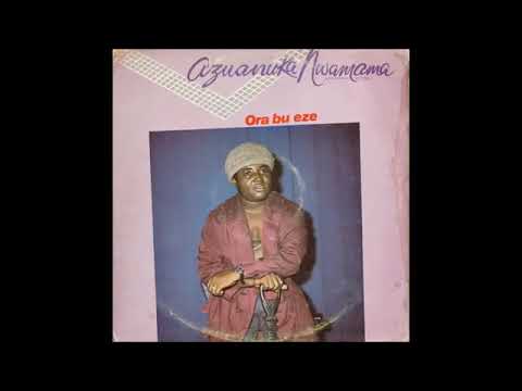 Azuanuka Mwamama - Ora Bu Eze