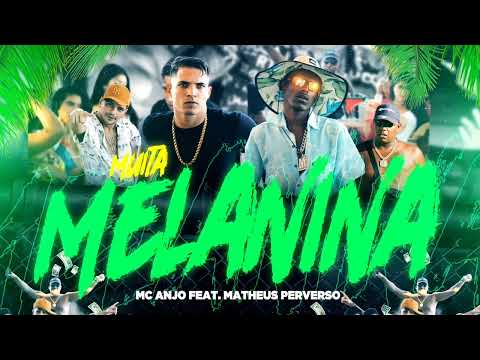 MATHEUS PERVERSO E MC ANJO - MUITA MELANINA  ( Remix Brega funk ) LC NA VOZ