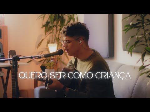 QUERO SER COMO CRIANÇA - LEVY VILAS BOAS  (cover)