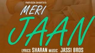 Meri Jaan paeveen bharta's meri jaan sharan meri jaan jassi bros meri jaan full song latets 2018