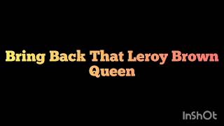 Bring Back That Leroy Brown - Queen (Traduzione in italiano)