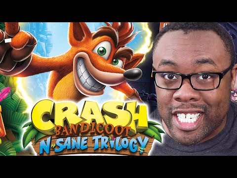 CRASH BANDICOOT N. SANE TRILOGY - My First Impressions [Black Nerd]