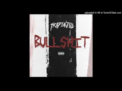 Trapinjud X JRolex - Bullshit