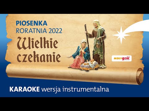 KARAOKE WER. INSTRUMENTALNA Piosenka na Roraty 2022 - Wielkie czekanie