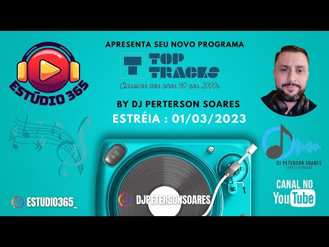ESTUDIO 365 -  TOP TRACKS - DJ PETERSON SOARES