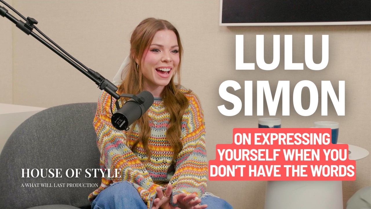 Lulu Simon on Expressing Yourself When You Don’t Have the Words