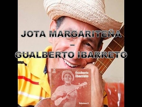 JOTA MARGARITEÑA  _-_ GUALBERTO IBARRETO (María María)