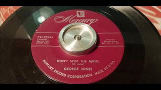 George Jones - Don&#39;t Stop The Music - 1957 Country - Mercury 71029X45