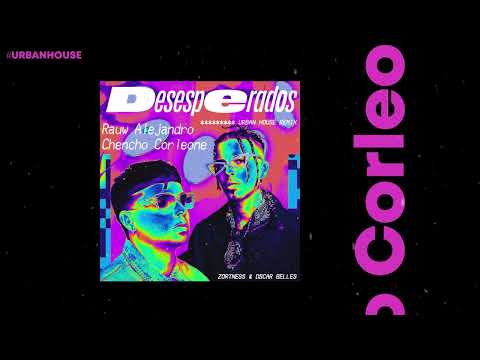 Rauw Alejandro & Chencho Corleone - Desesperados (Zortness & Oscar Belles Remix)