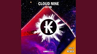 Cloud Nine (Vibr&#39;Z Remix)