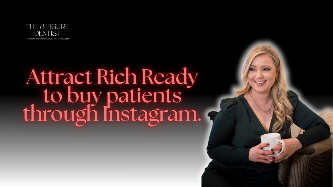 Attract Rich, Ready-to-Buy Patients Through Instagram | Ep 78