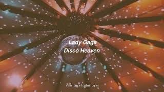 Lady Gaga; Disco Heaven (Slowed + Reverb)