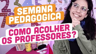 SEMANA PEDAGÓGICA e ENCONTRO DE PROFESSORES - Dinâmicas, Lembrancinhas e dicas para a VOLTA ÀS AULAS