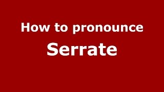 How to pronounce Serrate