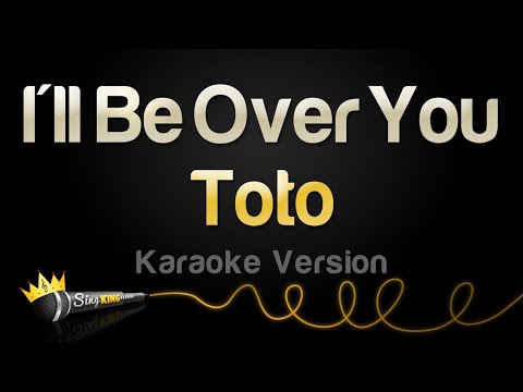 Toto - I'll Be Over You (Karaoke Version)