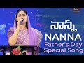 Nanna Father S Day Special Song Telugu Christian Song Raj Prakash Paul Jessy Paul EFJ