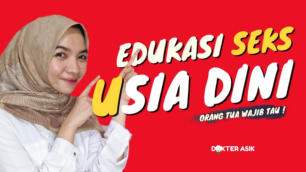 Usia yang Tepat untuk Mulai Pendidikan Seks pada Anak I dr. Zhanna Ovitha Riskhathusa