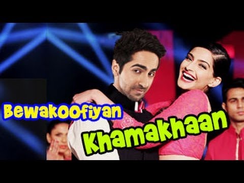 Khamakhaan song Bewakoofiyaan ft Ayushmann & Sonam Kapoor RELEASES