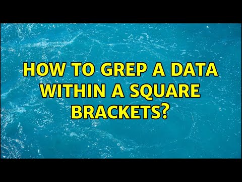 How to grep a data within a square brackets? (2 Solutions!!)