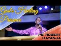 God S Healing Presence Robert Kayanja
