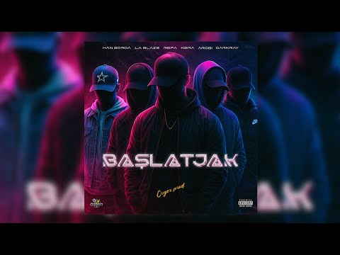 Darkray x Kera x La Blaze x HanBorda x A.Robi x Repa - Başlatjak (Official Music Video)
