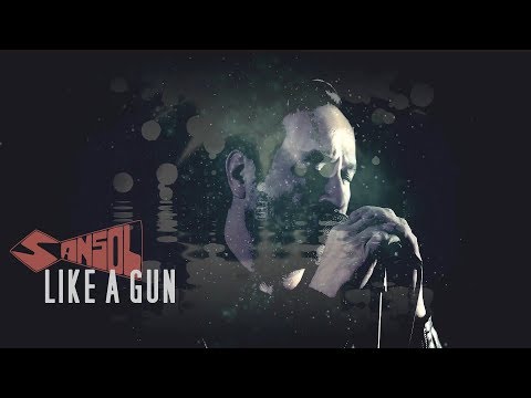 SANSOL -  Like A Gun [Official Video]