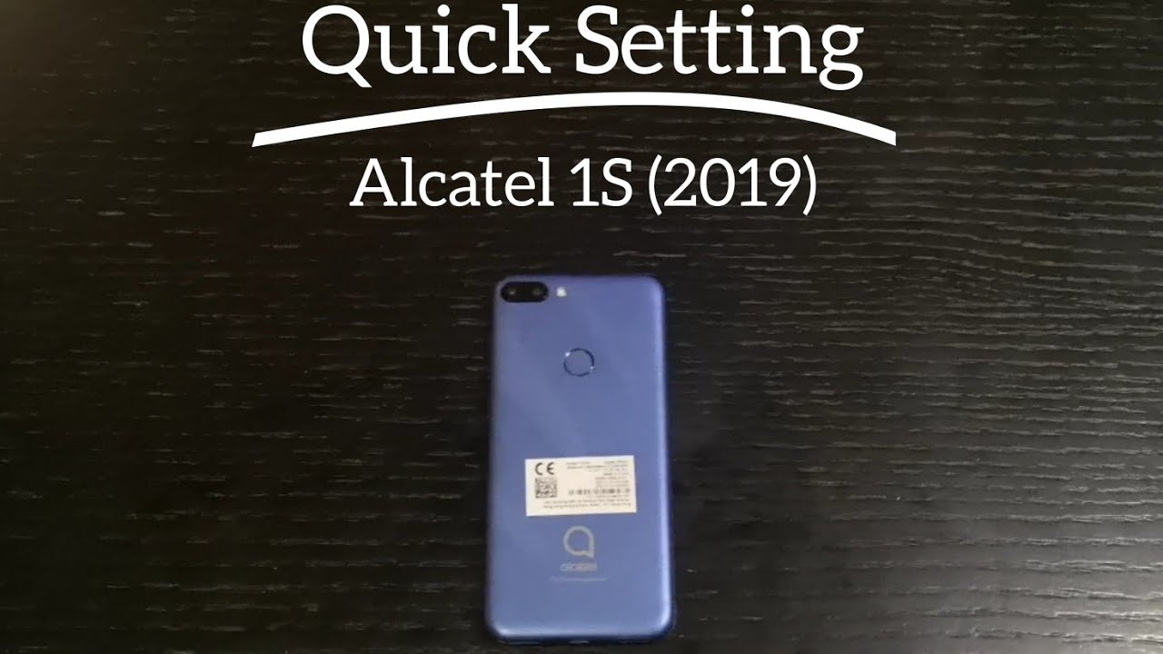 Quick setting : Alcatel 1S (2019)