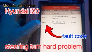 C1604 EPS Module (pre-charge circuit)malfunction/C2414 /Hyundai i20 steering hard problem