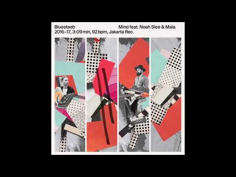 Bluestaeb - Mind feat. Noah Slee & Maïa (Official Audio)