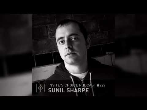 Invite's Choice Podcast 227 - Sunil Sharpe
