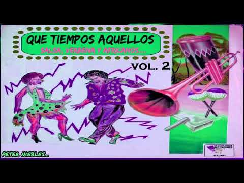 "QUÉ TIEMPOS AQUELLOS"  (VOL. 2) -  PETER NIEBLES...