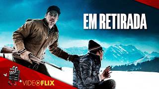 🎬 Em Retirada 🎞️ Filme Completo Dublado 🎞️ Filme de AVENTURA | VideoFlix