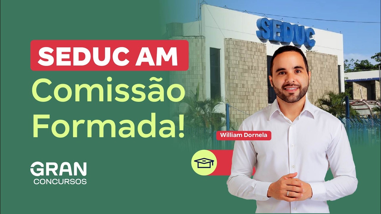 Concurso SEDUC AM: Comissão Formada!