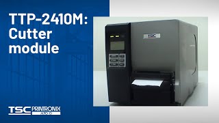 TSC TTP-2410M: Cutter module TSC TTP-2410M: Cutter module