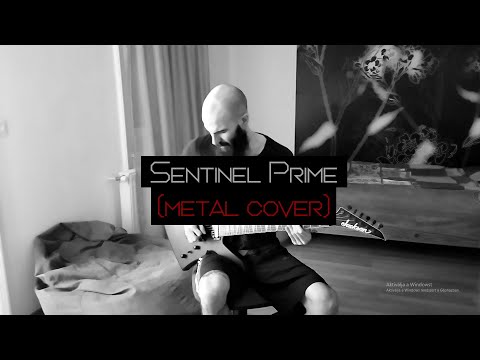 Transformers - Sentinel Prime theme (metal guitar cover)